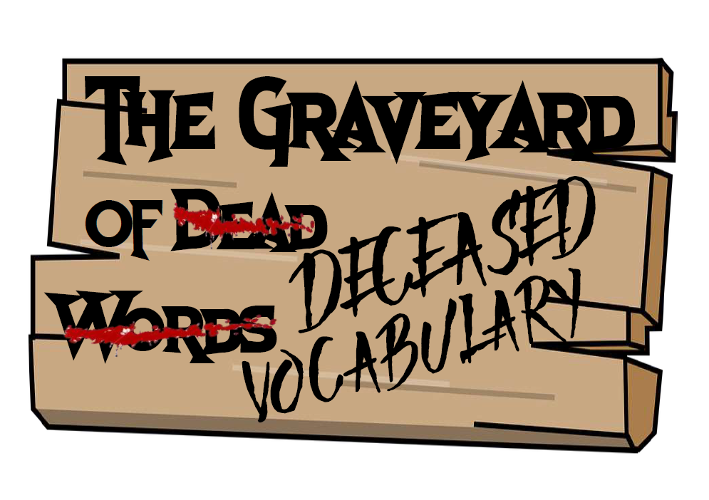 Graveyard Of Deceased Vocabulary Display For Overused Words With 