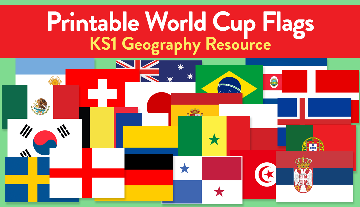 2018 World Cup Printable Flags for all 32 Countries Teachwire